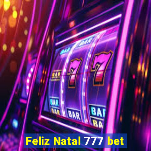 Feliz Natal 777 bet