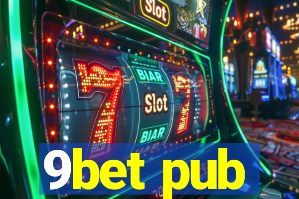 9bet pub