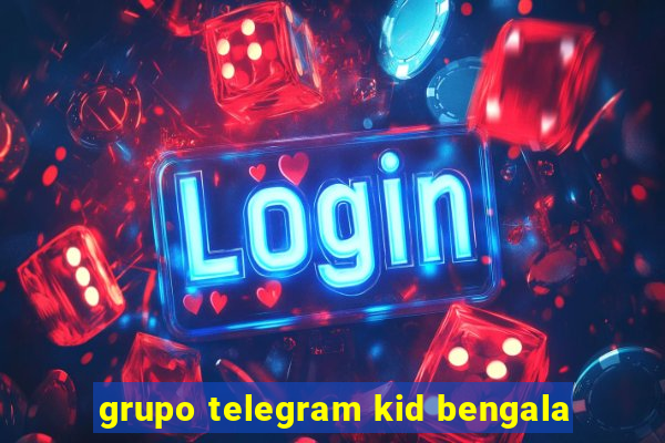 grupo telegram kid bengala