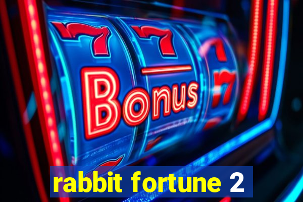 rabbit fortune 2