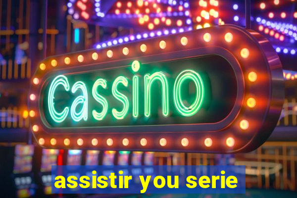 assistir you serie