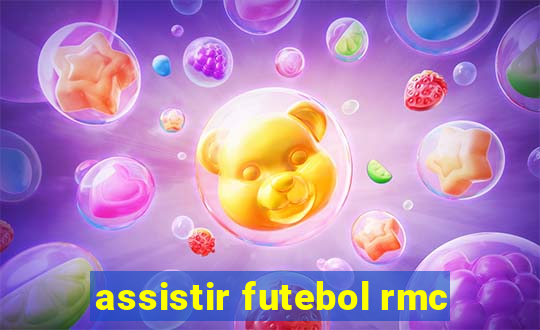 assistir futebol rmc