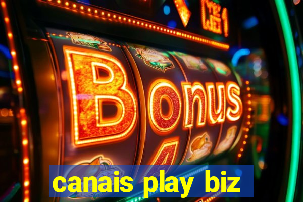 canais play biz