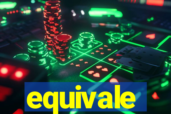 equivale