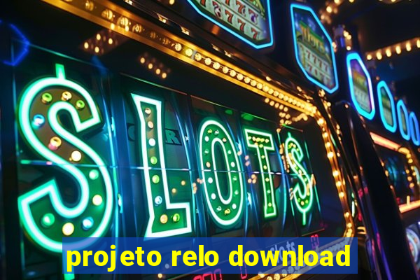 projeto relo download