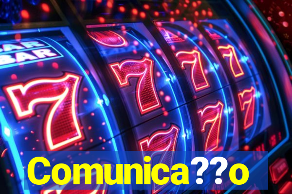 Comunica??o