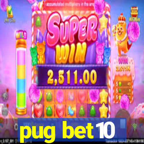 pug bet10