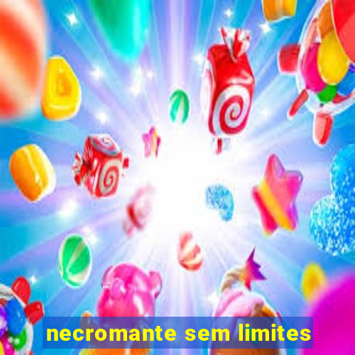 necromante sem limites