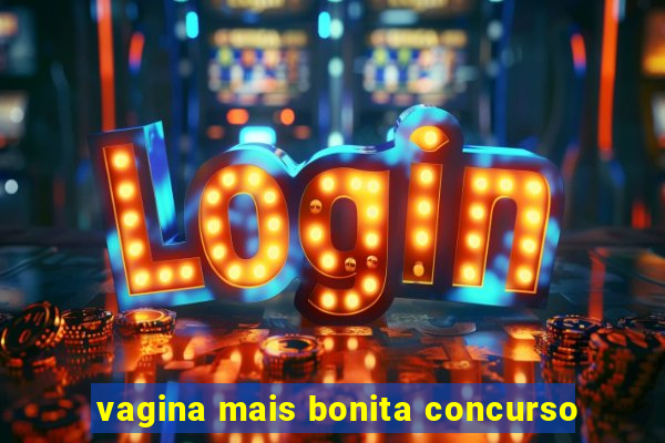 vagina mais bonita concurso