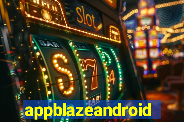 appblazeandroid