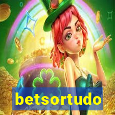 betsortudo