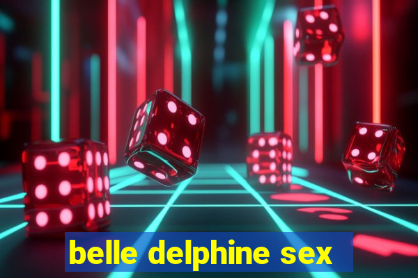 belle delphine sex