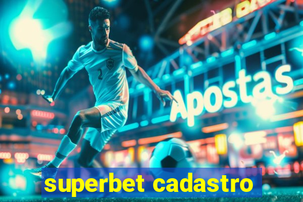 superbet cadastro