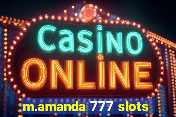 m.amanda 777 slots