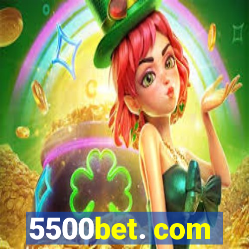 5500bet. com