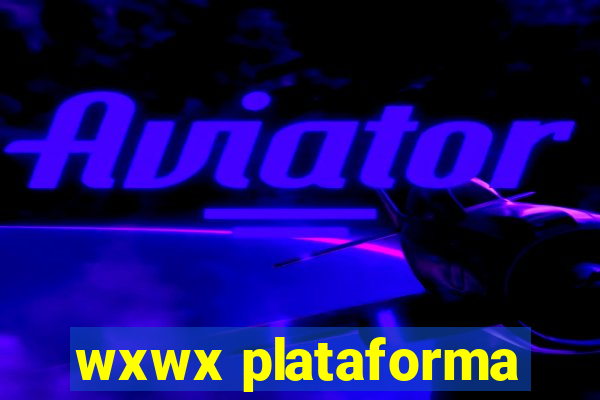 wxwx plataforma