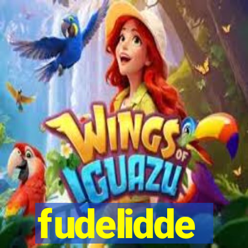 fudelidde