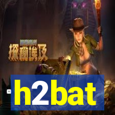 h2bat