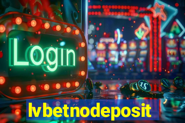 lvbetnodeposit