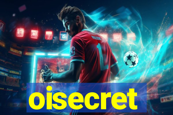 oisecret