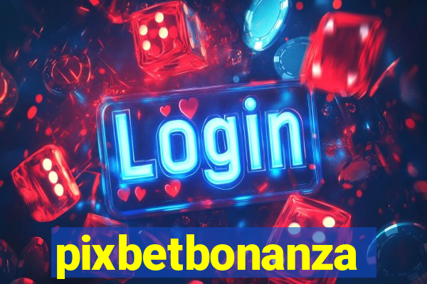 pixbetbonanza