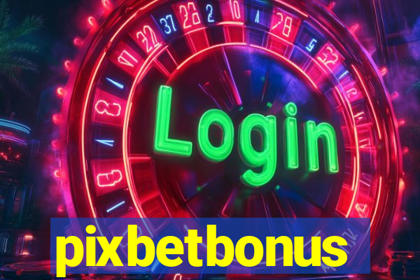 pixbetbonus