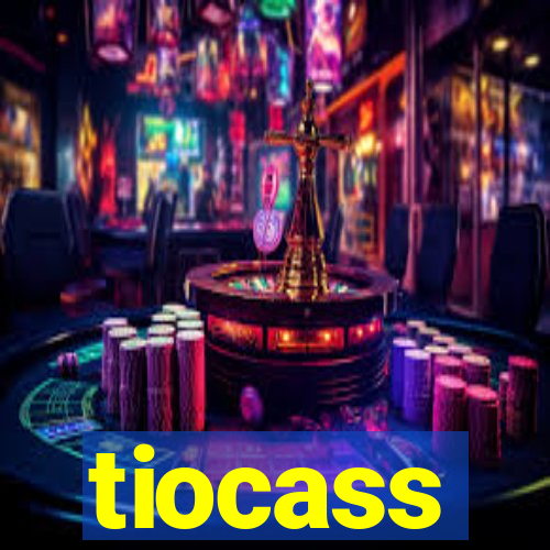 tiocass