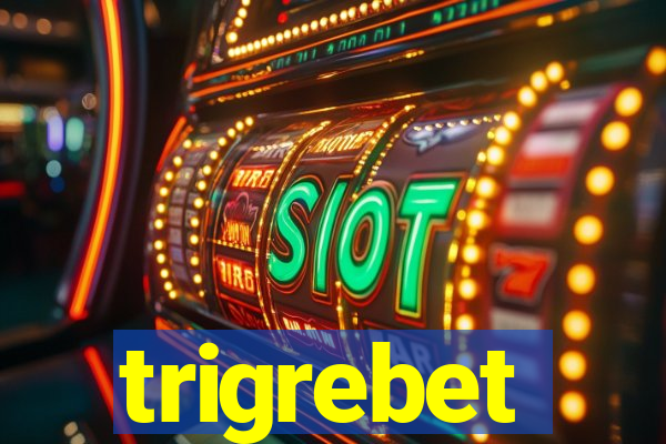 trigrebet