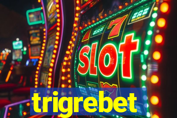 trigrebet