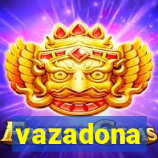 vazadona