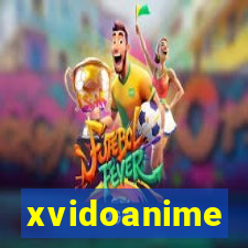 xvidoanime