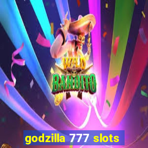 godzilla 777 slots