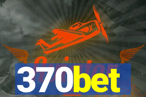 370bet