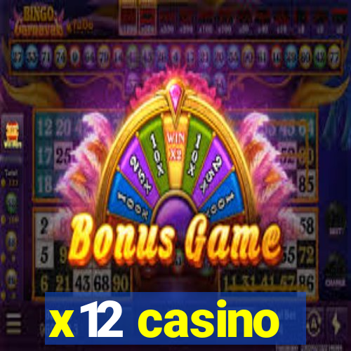 x12 casino