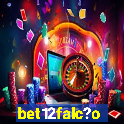 bet12falc?o