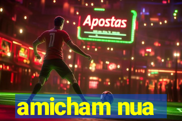 amicham nua