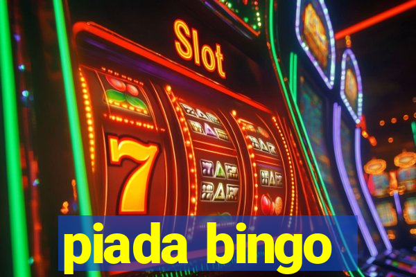 piada bingo