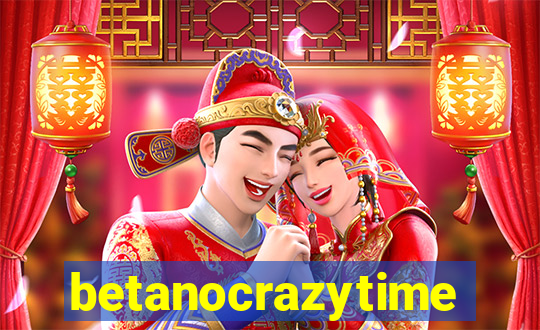 betanocrazytime