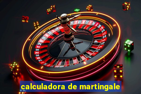 calculadora de martingale