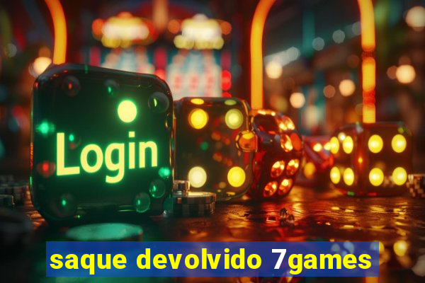 saque devolvido 7games