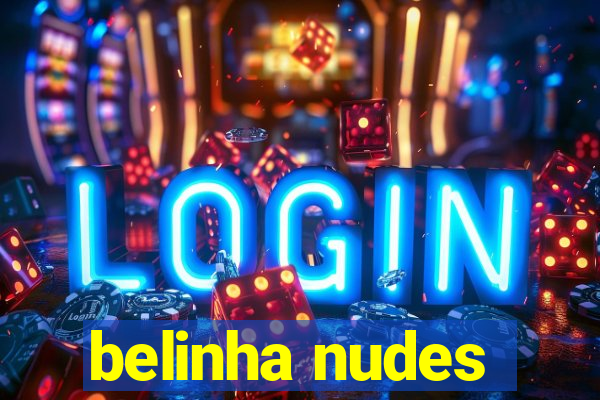 belinha nudes