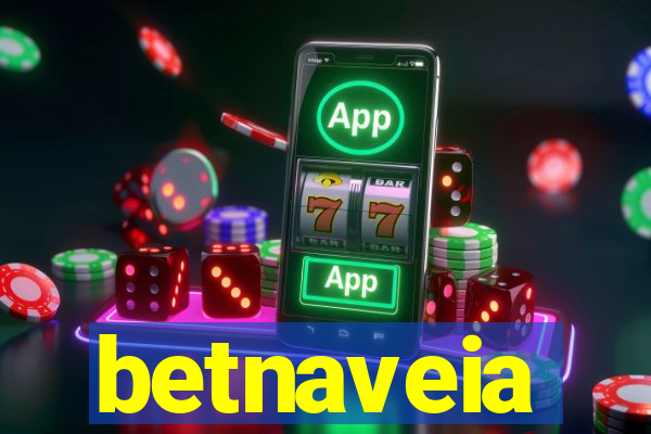 betnaveia