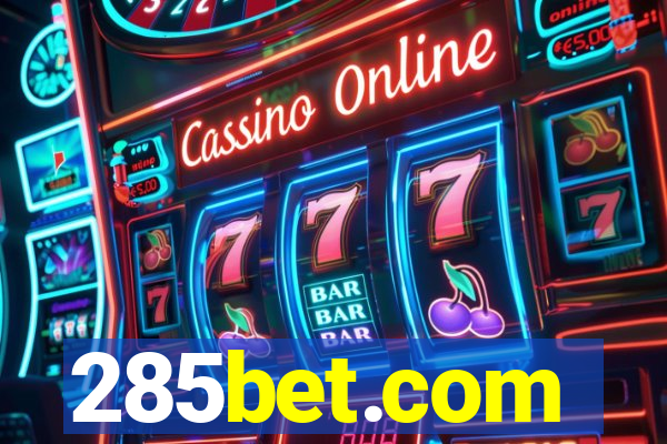 285bet.com