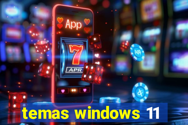 temas windows 11