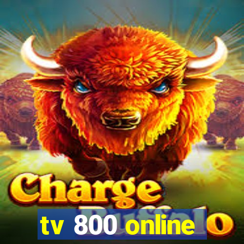 tv 800 online