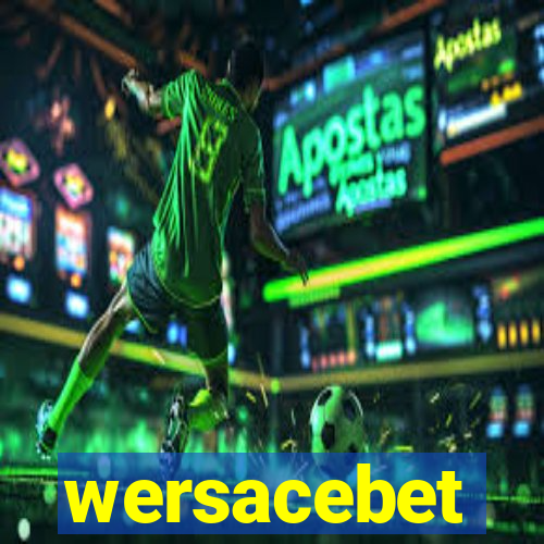 wersacebet