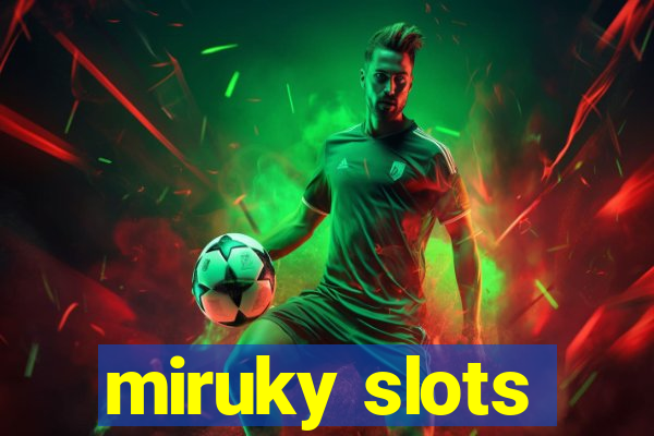 miruky slots