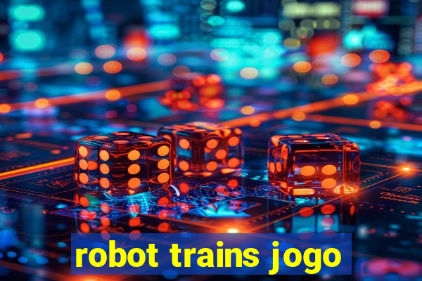 robot trains jogo