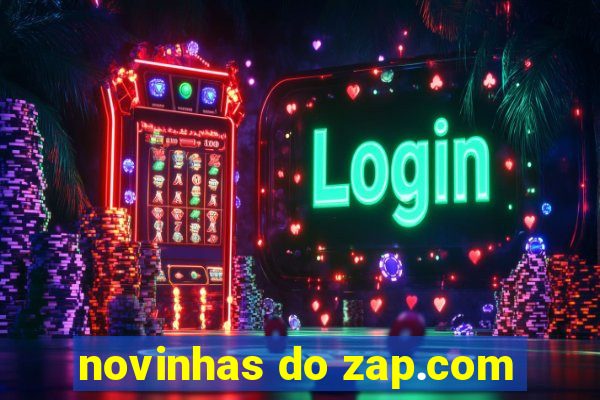 novinhas do zap.com