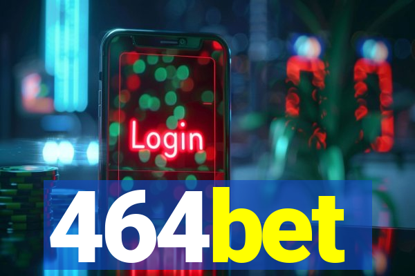 464bet